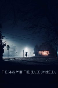 The Man with the Black Umbrella
 2025 مردی با چتر سیاه
