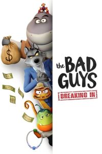 The Bad Guys: Breaking In
 2025 بچه‌های بد: نفوذ