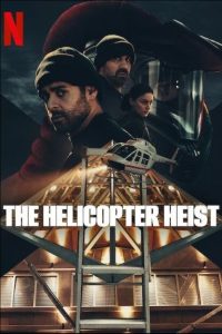 The Helicopter Heist 2024 سرقت هلیکوپتر