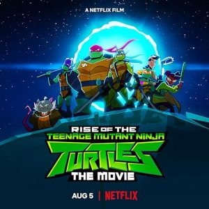 Rise of the Teenage Mutant Ninja Turtles: The MovieRise of the Teenage Mutant Ninja Turtles: The Movie
 2022 ظهور لاک‌پشت‌های نینجای جهش‌یافته نوجوان