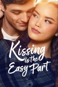 Kissing Is the Easy Part 2026 بوسیدن قسمت آسان ماجراست