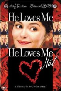 He Loves Me…He Loves Me Not 2002