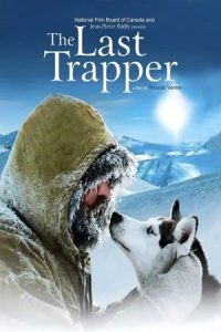 The Last Trapper 2004 آخرین تله‌گذار