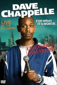 Dave Chappelle: For What It’s Worth 2004 دیو چاپل: برای آنچه که ارزش دارد