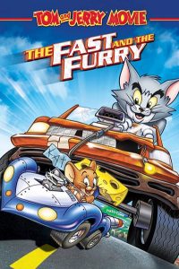 Tom and Jerry: The Fast and the Furry 2005 تام و جری: سریع و خشن