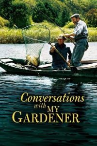 Conversations with My Gardener 2007 گفت و گو با باغبانم