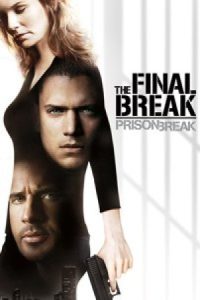 Prison Break: The Final Break 2009 فرار از زندان: فرار نهایی