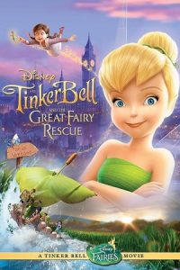 Tinker Bell and the Great Fairy Rescue 2010 تینکربل و نجات فوق العاده پریا