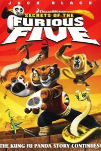 Kung Fu Panda: Secrets of the Furious Five 2008 پاندای کونگ فو کار: راز پنج آتشین