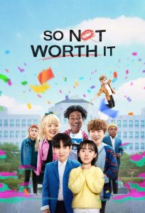 So Not Worth It 2021 ارزششو نداره