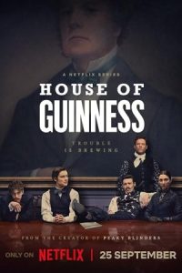 House of Guinness 2025 خاندان گینس