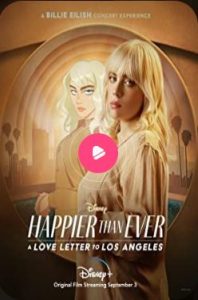 Happier Than Ever: A Love Letter to Los Angeles 2021 خوشبخت تر از همیشه: نامه ای عاشقانه به لس آنجلس