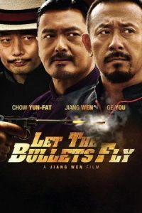 Let the Bullets Fly 2010 بگذار گلوله ها پرواز کنند