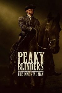 Peaky Blinders: The Immortal Man 2026 پیکی بلایندرز: مرد نامیرا