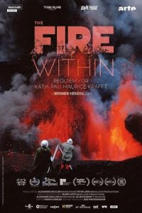 The Fire Within: A Requiem for Katia and Maurice Krafft 2022 آتش درون: یادبود کاتیا و موریس کرافت