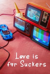 Love is for Suckers 2022 عشق برای احمق هاست