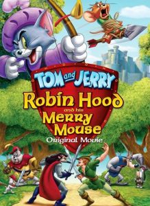 Tom and Jerry: Robin Hood 2012 تام و جری‌ : رابین هود و موش شادش