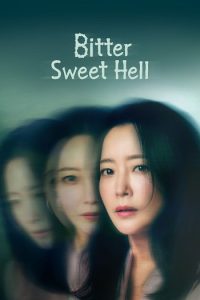 Bitter Sweet Hell 2024 جهنم تلخ و شیرین