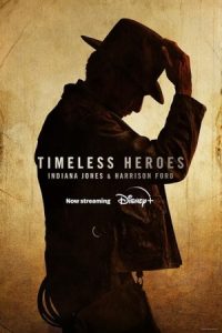 Timeless Heroes: Indiana Jones and Harrison Ford 2023 قهرمانان جاودان: ایندیانا جونز و هریسون فورد