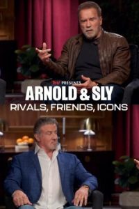 Arnold & Sly: Rivals, Friends, Icons 2024 آرنولد و سیلوستر: دو رقیب، دوست و اسطوره