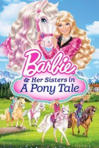 Barbie & Her Sisters in a Pony Tale 2013 باربی و خواهرانش در افسانه اسب کوچولو