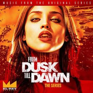 From Dusk Till Dawn: The Series 2014 از گرگ و میش تا سحر: سریال
