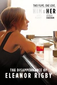 The Disappearance of Eleanor Rigby: Her 2013 گم شدن الانور ریگبی : او