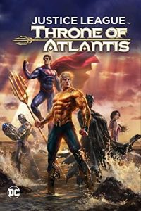 Justice League: Throne of Atlantis 2015 گروه عدالت: نبرد آتلانتیس