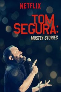 دانلود استندآپ کمدی Tom Segura: Mostly Stories 2016 تام سگورا: داستان بیشتر