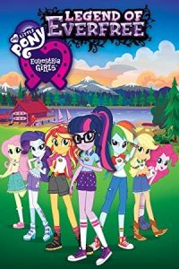 My Little Pony: Equestria Girls – Legend of Everfree 2016 پونی کوچولو: دختران اکواستریا - افسانه اورفری