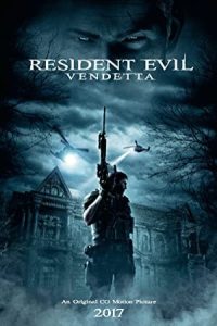 Resident Evil: Vendetta 2017 رزیدنت اویل: انتقام