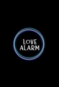 Love Alarm 2019 هشدار عشق