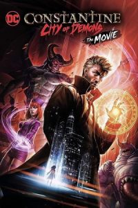 Constantine: City of Demons – The Movie 2018 کنستانتین: شهر شیاطین