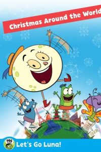 Let’s Go Luna!: Luna’s Christmas Around the World 2018 کریسمس لونا در دور دنیا