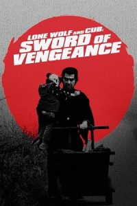 Lone Wolf and Cub: Sword of Vengeance 1972 گرگ تنها و توله شیر: شمشیر انتقام