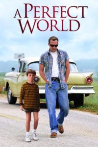 A Perfect World 1993 یک دنیای بی نقص یا دنیای کامل
