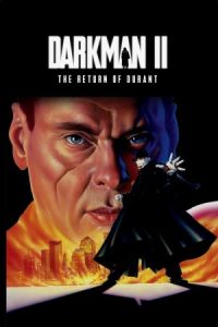 Darkman II: The Return of Durant 1995 مرد تاریکی ۲: بازگشت دورانت