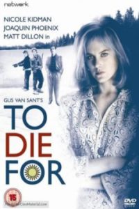 To Die For 1995 به خاطرش مردن