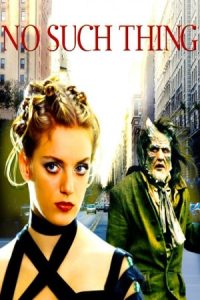 No Such Thing 2001 چنین چیزی وجود ندارد