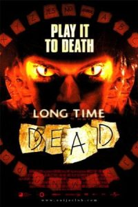 Long Time Dead 2002 مدت طولانی مرده است