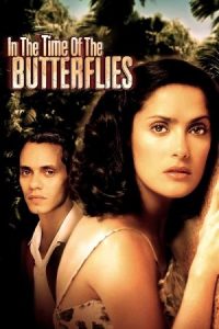 In the Time of the Butterflies 2001 در زمانه پروانه‌ها