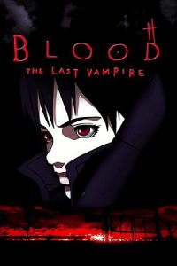 Blood: The Last Vampire 2000 خون: آخرین خون‌ آشام