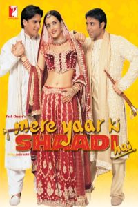 Mere Yaar Ki Shaadi Hai 2002 عروسی دوستم است