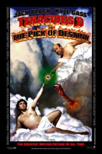 Tenacious D in the Pick of Destiny 2006 تینیشس دی در پیک سرنوشت