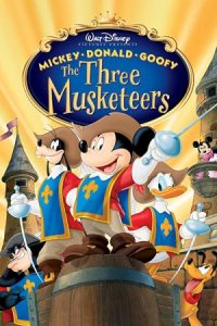 Mickey, Donald, Goofy: The Three Musketeers 2004 میکی، دونالد، گوفی: سه تفنگدار