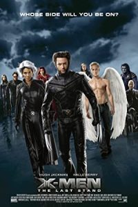 X-Men: The Last Stand 2006 مردان ایکس : آخرین ایستادگی