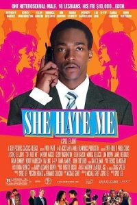She Hate Me 2004 او ازم متنفر هست