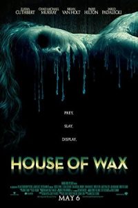 House of Wax 2005 خانهٔ مومی