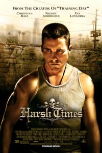 Harsh Times 2005 زمان های خشن یا هارش تایمز