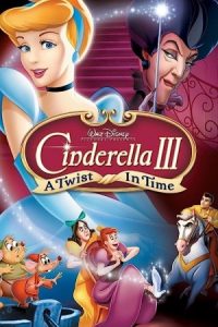 Cinderella 3: A Twist in Time 2007 سیندرلا ۳: پیچ و تاب در زمان